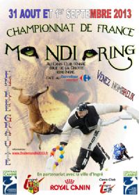 Championnat de France et Grand Prix de France de Mondioring 2013. Du 31 août au 1er septembre 2013 à Ingré. Loiret. 